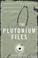 Cover of: The Plutonium Files