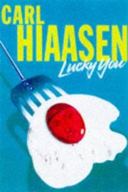 Cover of: Lucky You. by Carl Hiaasen