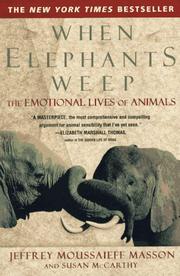 Cover of: When Elephants Weep by Jeffrey Moussaieff Masson, Susan McCarthy