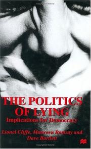 Cover of: The Politics of Lying: Implications for Democracy