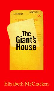 Cover of: The giant's house by Elizabeth McCracken