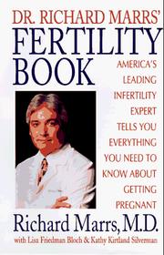 Cover of: Dr. Richard Marrs' fertility book: America's leading fertility expert tells you everything you need to know about getting pregnant