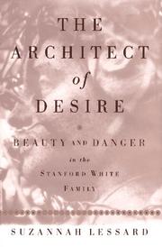 Cover of: The architect of desire: beauty and danger in the Stanford White family