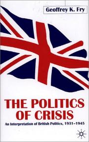 Cover of: The politics of crisis | Geoffrey Kingdon Fry