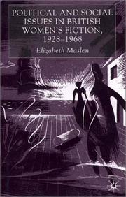 Cover of: Political and social issues in British women's fiction, 1928-1968 by Elizabeth Maslen