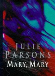 Cover of: Mary, Mary by Julie Parsons