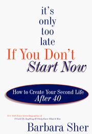 Cover of: It's Only Too Late If You Don't Start Now