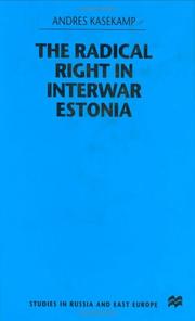 Cover of: The Radical Right in Interwar Estonia (Studies in Russia and East Europe) by Andres Kasekamp