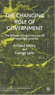 Cover of: The Changing Role of Government: The Reform of Public Services in Developing Countries (The Role of Government in Adjusting Econ)