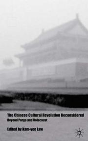 Cover of: The Chinese Cultural Revolution Reconsidered: Beyond Purge and Holocaust