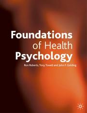 Cover of: Foundations of Health Psychology by Tony Towell and John F. Golding Ron Roberts