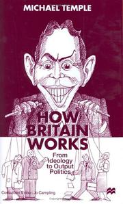 Cover of: How Britain Works by Michael Temple, Michael Temple