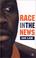 Cover of: Race in the news