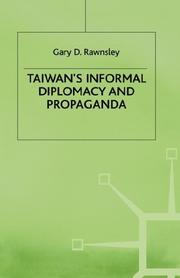 Cover of: Taiwan's informal diplomacy and propoganda by Gary D. Rawnsley