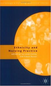 Ethnicity and nursing practice by Lorraine Culley, Simon Dyson