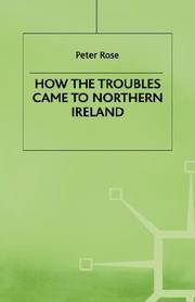 Cover of: How the Troubles came to Northern Ireland | Rose, Peter