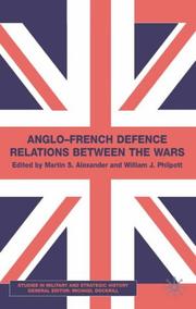 Cover of: Anglo-French defence relations between the wars