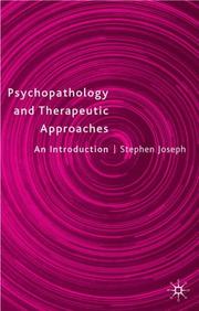 Cover of: Psychopathology and Therapeutic Approaches by Stephen Joseph