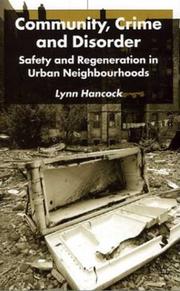 Cover of: Community, Crime and Disorder: Safety and Regeneration in Urban Neighborhoods