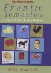 Cover of: Frantic semantics: snapshots of our changing language