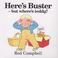Cover of: Here's Buster, But Where's Teddy?