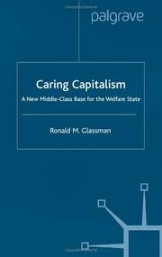 Cover of: Caring Capitalism: A New Middle-Class Base for the Welfare State
