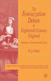 Cover of: The feminization debate in eighteenth-century England: literature, commerce and luxury