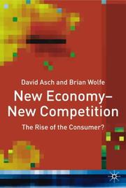 New economy--new competition by David Asch, Brian Wolfe