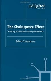Cover of: The Shakespeare effect: a history of twentieth-century performance