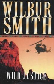 Cover of: Wild Justice by Wilbur Smith