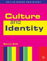 Cover of: Culture and Identity (Skills-based Sociology) by Warren Kidd