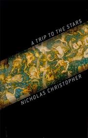 Cover of: A trip to the stars | Nicholas Christopher