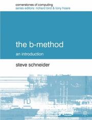 Cover of: The B-method (Cornerstones of Computing) by Steve Schneider