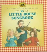 Cover of: My Little House Songbook (My First Little House Books)
