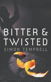 Cover of: Bitter & twisted | Simon Temprell