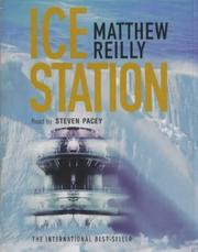 Cover of: Ice Station by Matthew Reilly, Matthew Reilly