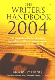 Cover of: The Writer's Handbook 2004: The Complete Guide for All Writers, Journalists, Publishers, Editors, Screenwriters and Broadcasters (Writer's Handbooks (MacMillan))