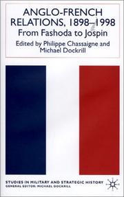 Anglo-French relations, 1898-1998 by Philippe Chassaigne, M. L. Dockrill
