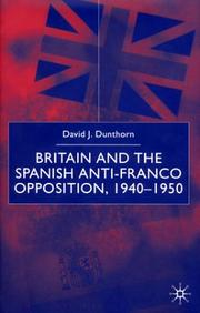 Cover of: Britain and the Spanish anti-Franco opposition, 1940-1950