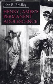 Cover of: Henry James's permanent adolescence by Bradley, John R.