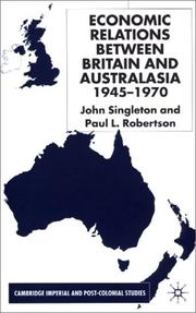 Cover of: Economic Relations Between Britain and Australasia 1945-1970