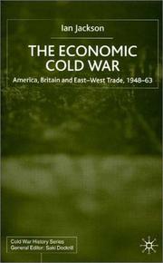 Cover of: The Economic Cold War: America, Britain and East-West Trade, 1948-63 (Cold War History)