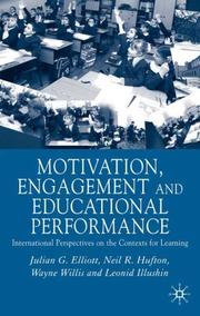 Cover of: Motivation, Engagement and Educational Perfomance: International Perspectives on the Contexts of Learning