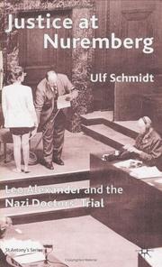 Cover of: Justice at Nuremberg: Leo Alexander and the Nazi Doctors' Trial (St. Antony's Series)