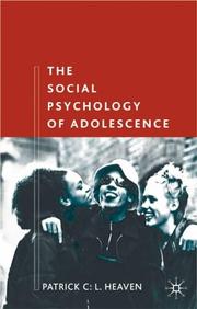 Cover of: The Social Psychology of Adolescence by Patrick C. L. Heaven
