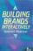 Cover of: Building Brands Interactively