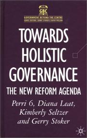 Cover of: Towards Holistic Governance by Perri 6, Leat, Diana., Kimberly Seltzer, Gerry Stoker, Kimberley Seltzer