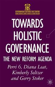 Cover of: Towards Holistic Governance by Perri 6, Leat, Diana., Kimberly Seltzer, Gerry Stoker