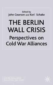 Cover of: The Berlin Wall Crisis: Perspectives on Cold War Alliances