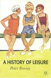 Cover of: A History of Leisure: The British Experience since 1500